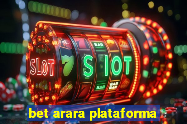 bet arara plataforma